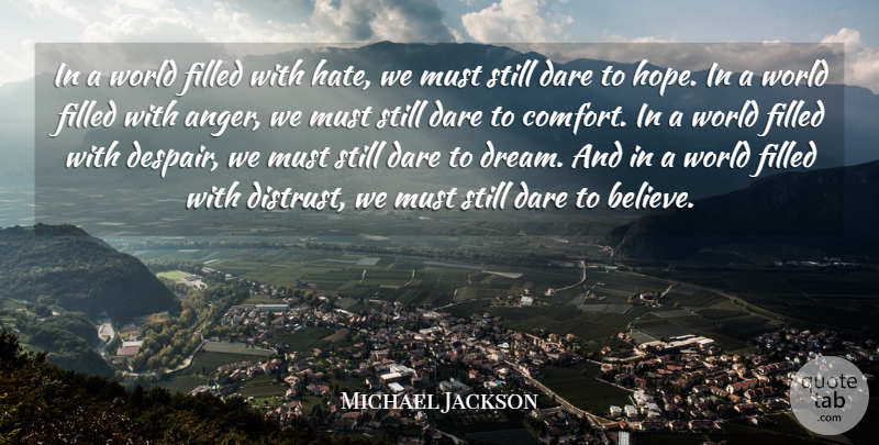 Michael Jackson Quote About Inspirational, Dream, Hate: In A World Filled With...