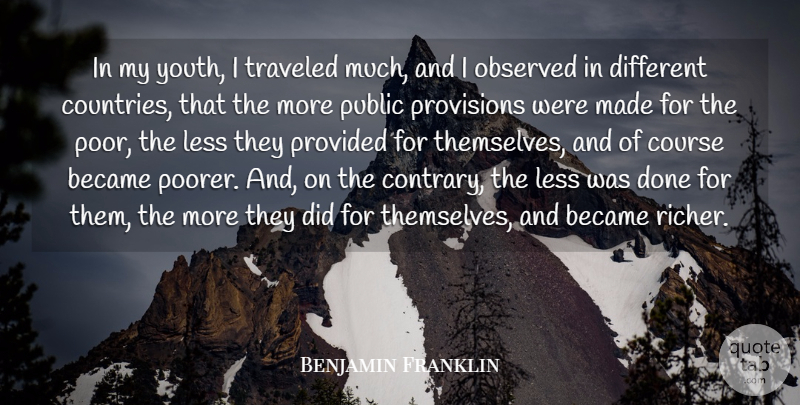 Benjamin Franklin Quote About Country, Government, Different: In My Youth I Traveled...