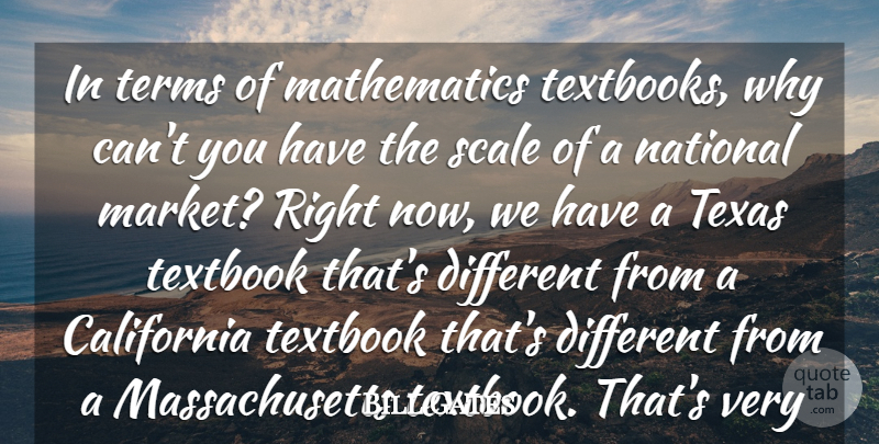 Bill Gates Quote About Mathematics, National, Scale, Terms, Textbook: In Terms Of Mathematics Textbooks...