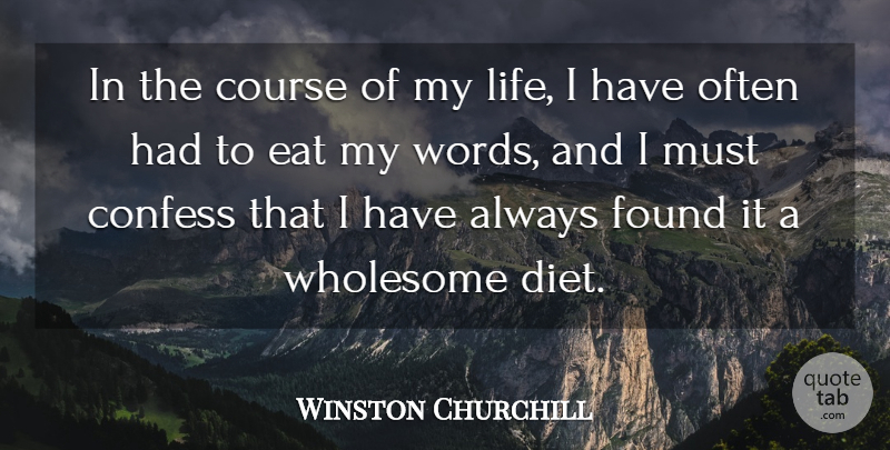 Winston Churchill Quote About Communication, Humorous, Humility: In The Course Of My...