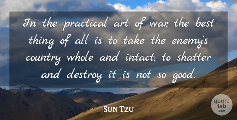 Sun Tzu Quote About Country, Art, War: In The Practical Art Of...