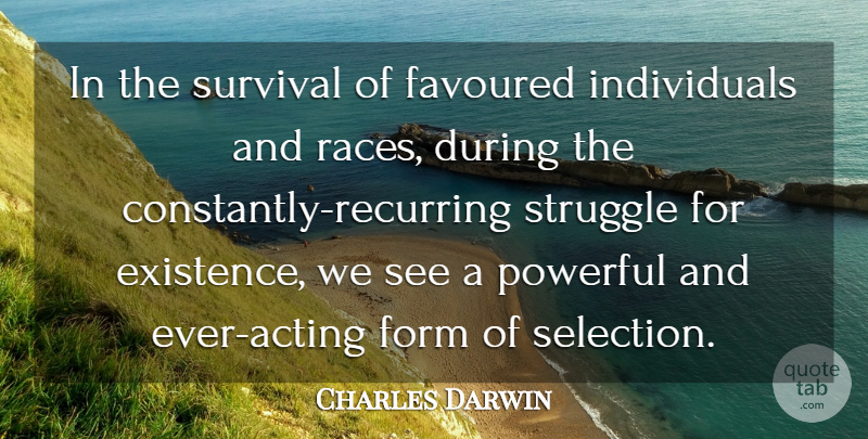 Charles Darwin Quote About Powerful, Struggle, Race: In The Survival Of Favoured...