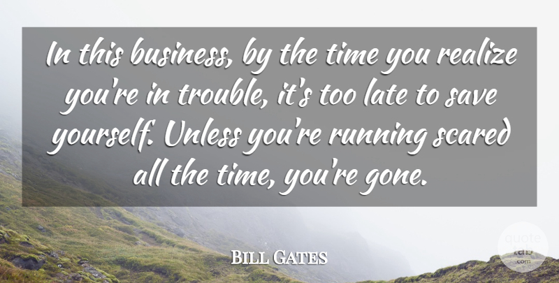 Bill Gates Quote About Running, Money, Funny Inspirational: In This Business By The...