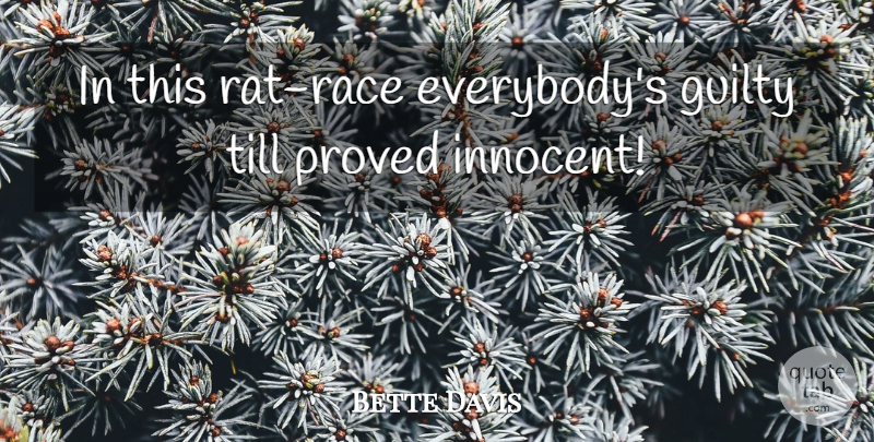 Bette Davis Quote About Race, Rats, Innocence: In This Rat Race Everybodys...