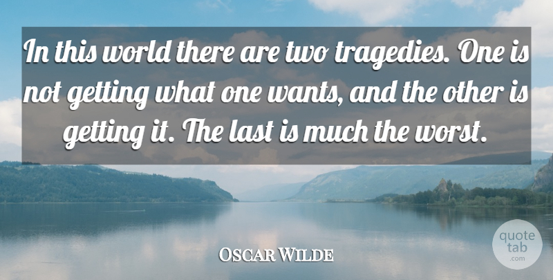 Oscar Wilde Quote About Last: In This World There Are...