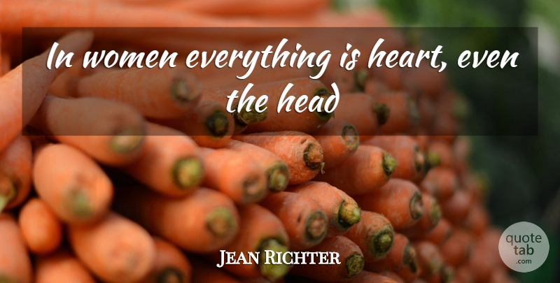 Jean Paul Quote About Love, Heart, Happy Valentines Day: In Women Everything Is Heart...