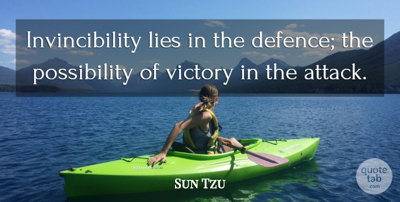 Sun Tzu Quote About Chinese Philosopher, Lies And Lying, Victory: Invincibility Lies In The Defence...