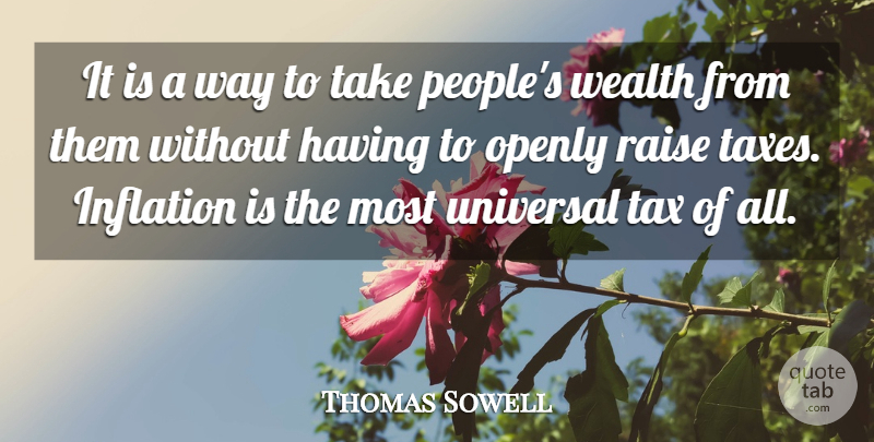 Thomas Sowell Quote About People, Way, Wealth: It Is A Way To...