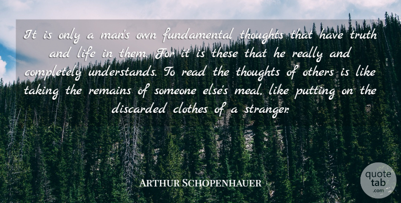 Arthur Schopenhauer Quote About Confidence, Men, Clothes: It Is Only A Mans...
