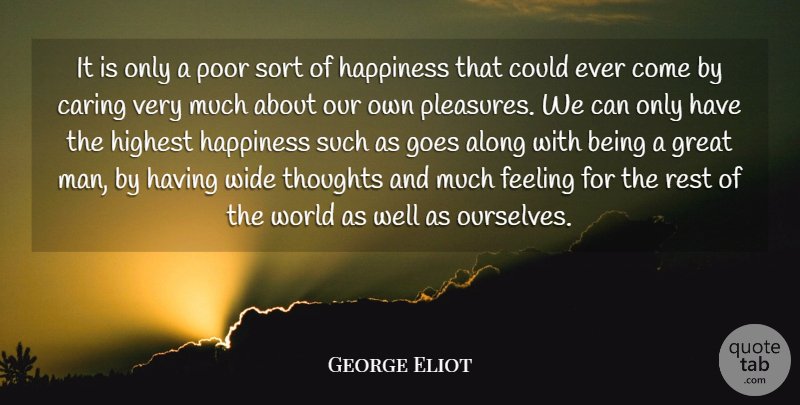 George Eliot Quote About Caring, Men, Feelings: It Is Only A Poor...