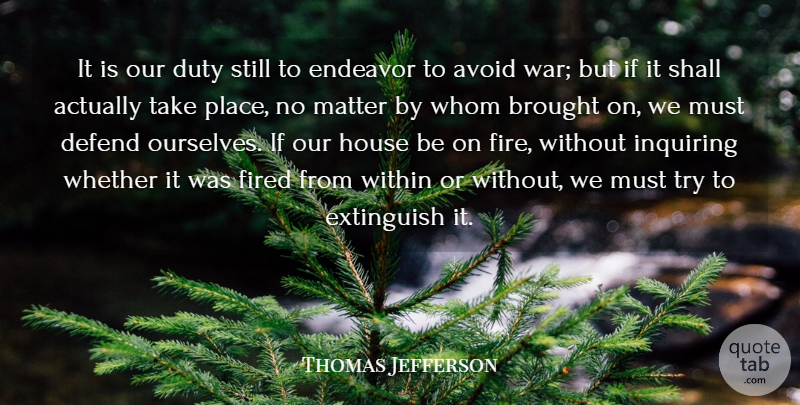 Thomas Jefferson Quote About War, Patriotic, Fire: It Is Our Duty Still...