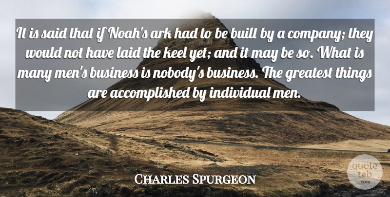 Charles Spurgeon Quote About Men, Individuality, Noahs Ark: It Is Said That If...