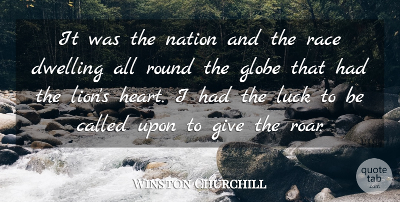 Winston Churchill Quote About Heart, Good Luck, Race: It Was The Nation And...