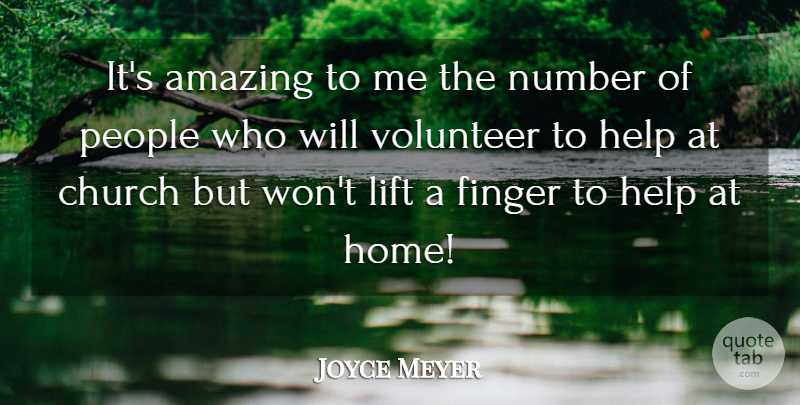 Joyce Meyer Quote About Home, Numbers, People: Its Amazing To Me The...