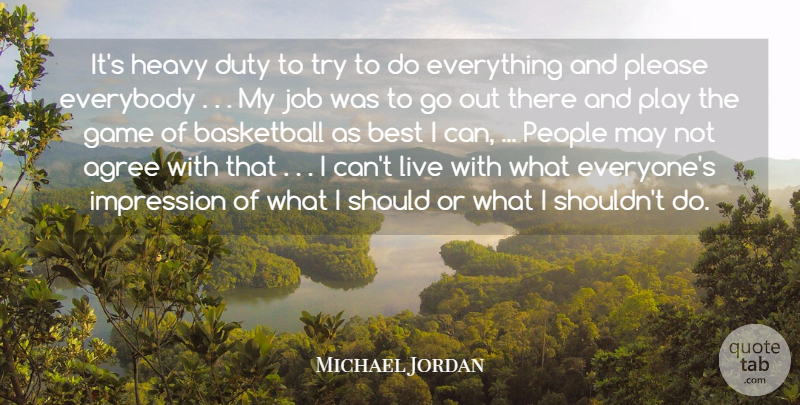 Michael Jordan Quote About Basketball, Jobs, Games: Its Heavy Duty To Try...