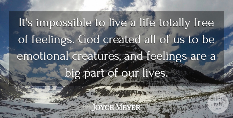 Joyce Meyer Quote About Motivational, Emotional, Feelings: Its Impossible To Live A...