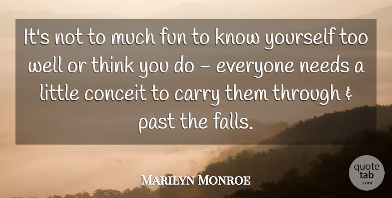 Marilyn Monroe Quote About Fun, Fall, Past: Its Not To Much Fun...