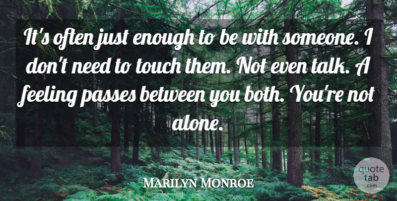 Marilyn Monroe Quote About Love, Life, Sexy: Its Often Just Enough To...