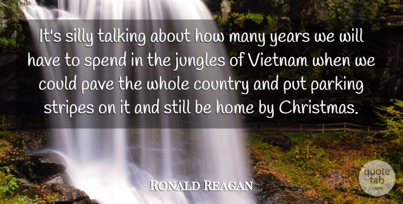 Ronald Reagan Quote About Funny, Christmas, Country: Its Silly Talking About How...