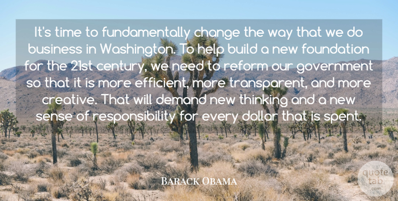 Barack Obama Quote About Build, Business, Change, Demand, Dollar: Its Time To Fundamentally Change...