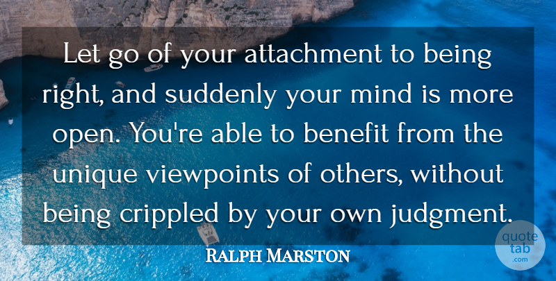 Ralph Marston Quote About Letting Go, Unique, Attachment: Let Go Of Your Attachment...