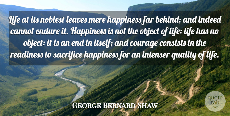 George Bernard Shaw Quote About Happiness, Sacrifice, Quality: Life At Its Noblest Leaves...