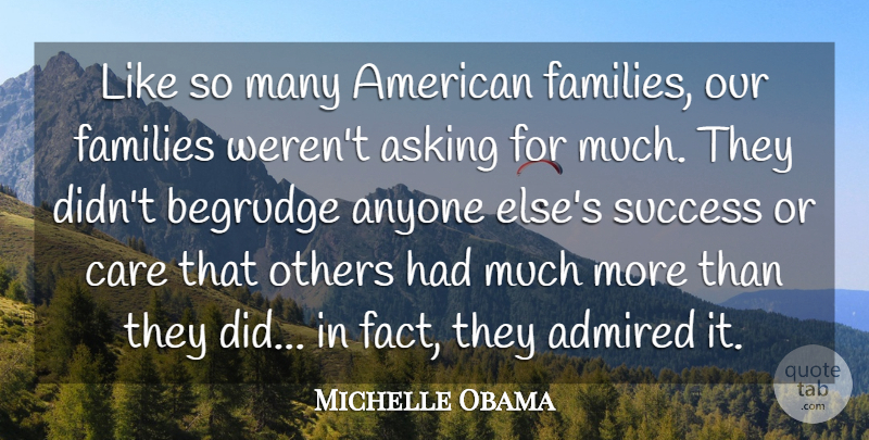 Michelle Obama Quote About Asking, Care, Facts: Like So Many American Families...