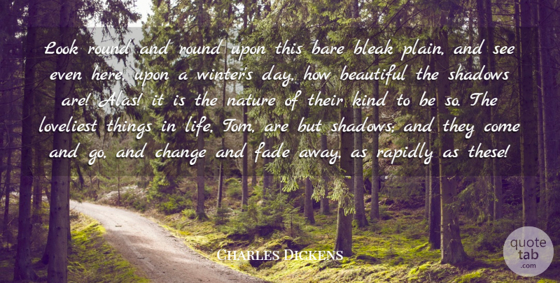 Charles Dickens Quote About Beautiful, Nature, Winter: Look Round And Round Upon...