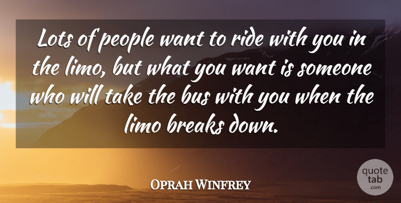 Oprah Winfrey Quote About Inspirational, Life, Friendship: Lots Of People Want To...