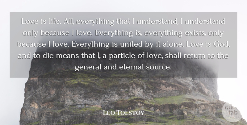 Leo Tolstoy Quote About Love, Life, Mean: Love Is Life All Everything...