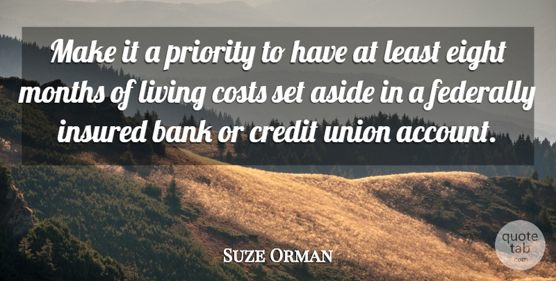 Suze Orman Quote About Eight, Priorities, Credit: Make It A Priority To...