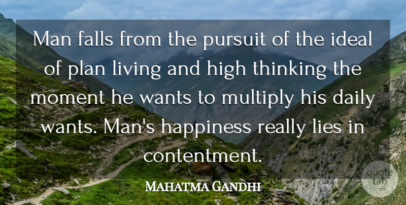 Mahatma Gandhi Quote About Happiness, Lying, Fall: Man Falls From The Pursuit...