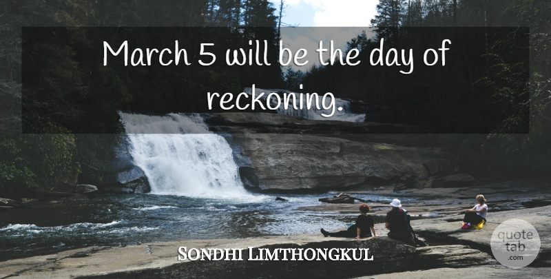 Sondhi Limthongkul Quote About March: March 5 Will Be The...