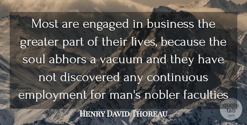 Henry David Thoreau Quote About Life, Men, Soul: Most Are Engaged In Business...