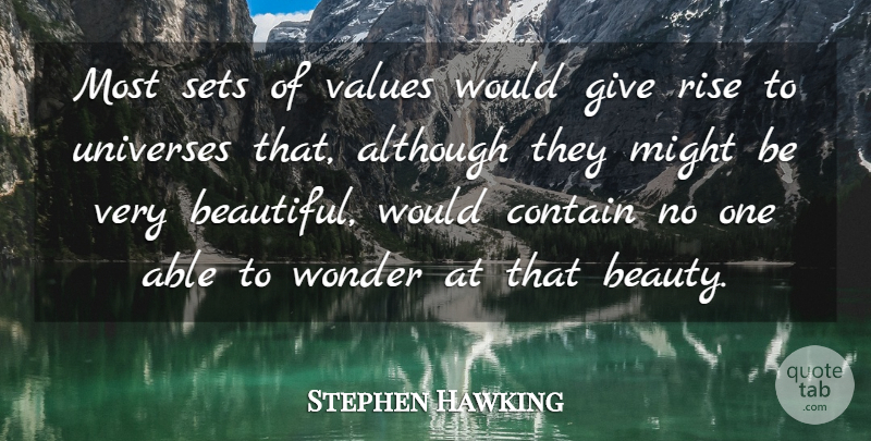 Stephen Hawking Quote About Beautiful, Giving, Might: Most Sets Of Values Would...