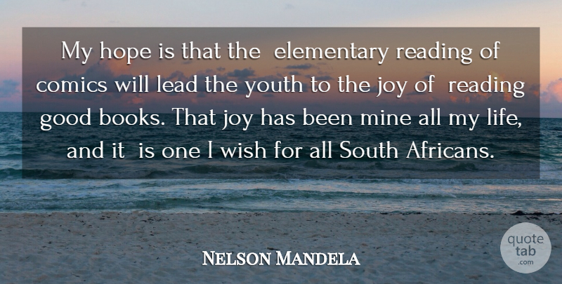 Nelson Mandela Quote About Comics, Elementary, Good, Hope, Joy: My Hope Is That The...