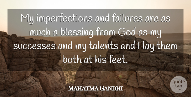 Mahatma Gandhi Quote About Love, Wise, Blessing: My Imperfections And Failures Are...