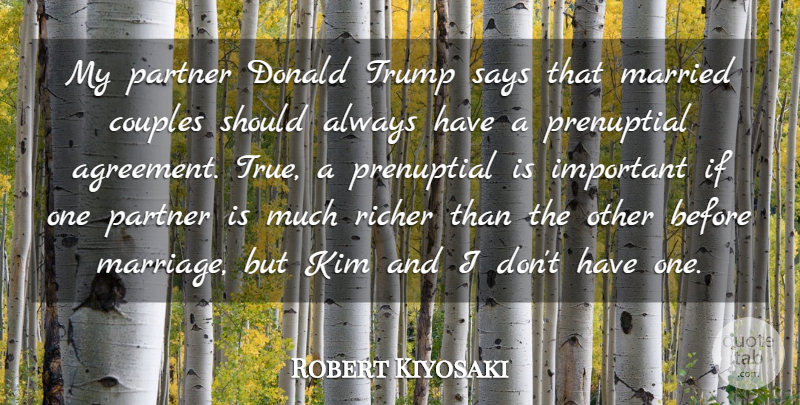 Robert Kiyosaki Quote About Couples, Donald, Kim, Marriage, Married: My Partner Donald Trump Says...