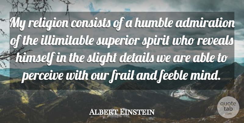 Albert Einstein Quote About Love, Inspirational, Life: My Religion Consists Of A...