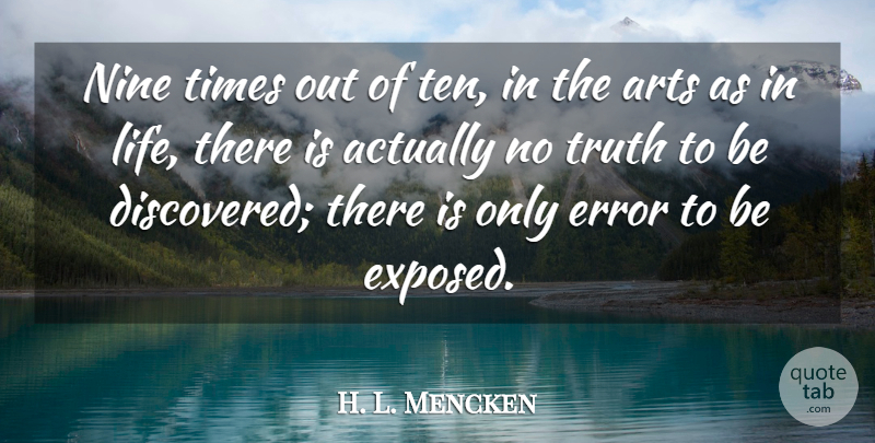 H. L. Mencken Quote About Art, Errors, Literature: Nine Times Out Of Ten...