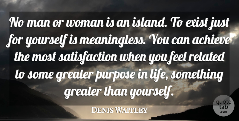 Denis Waitley Quote About Teamwork, Men, Islands: No Man Or Woman Is...