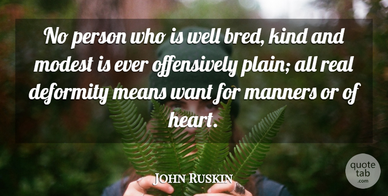 John Ruskin Quote About Real, Mean, Heart: No Person Who Is Well...