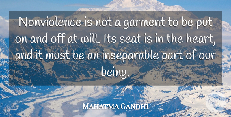 Mahatma Gandhi Quote About Garment, Seat: Nonviolence Is Not A Garment...