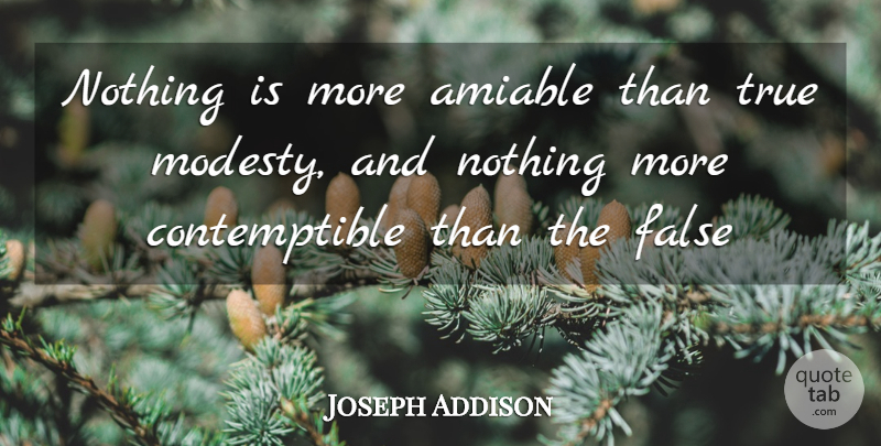 Joseph Addison Quote About Modesty, Virtue, Betray: Nothing Is More Amiable Than...