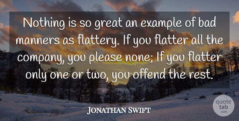Jonathan Swift Quote About Two, Example, Flattery: Nothing Is So Great An...