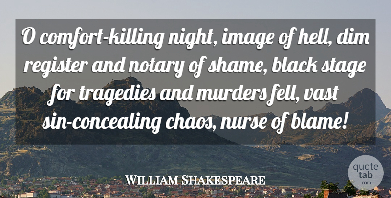 William Shakespeare Quote About Death, Night, Nurse: O Comfort Killing Night Image...