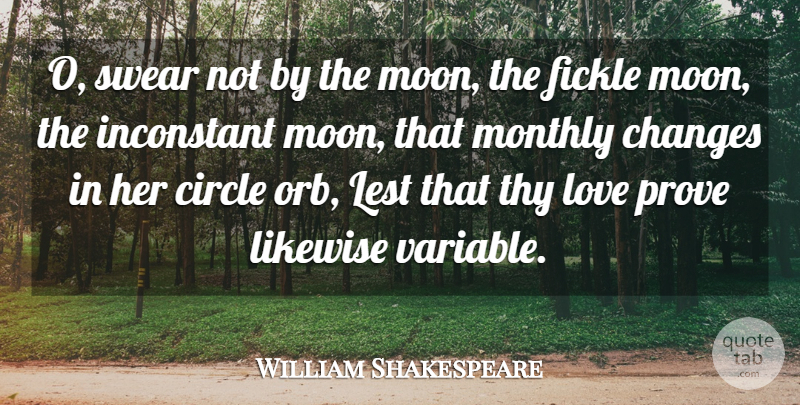 William Shakespeare Quote About Moon, Circles, Variables: O Swear Not By The...