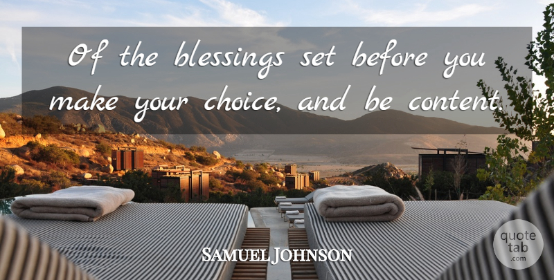 Samuel Johnson Quote About Blessing, Choices: Of The Blessings Set Before...