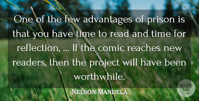 Nelson Mandela Quote About Advantages, Comic, Few, Prison, Project: One Of The Few Advantages...