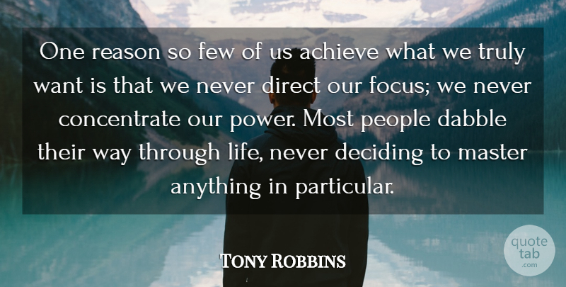 Tony Robbins Quote About Inspirational, Funny, Life: One Reason So Few Of...